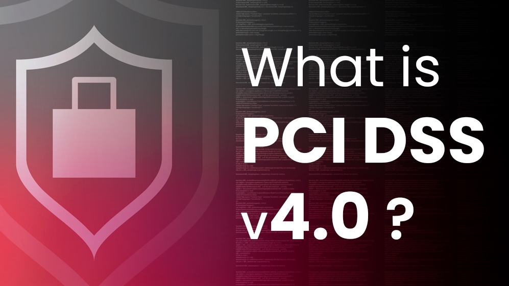 What is PCI DSS v4.0?