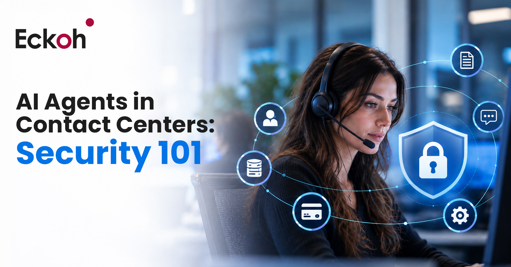 AI Agents in Contact Centers: Security 101